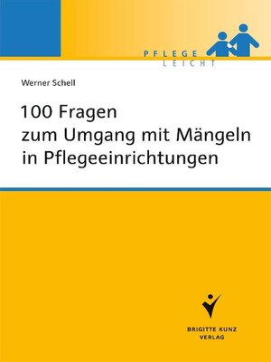 cover image of 100 Fragen zum Umgang mit Mängeln in Pflegeeinrichtungen